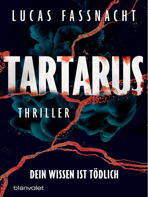 Title details for Tartarus--Dein Wissen ist tödlich by Lucas Fassnacht - Available